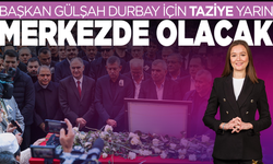 Gülşah Durbay için yarın taziyeler merkezde yapılacak