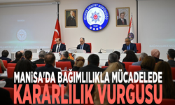 Manisa'da bağımlılıkla mücadelede kararlılık vurgusu