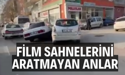 FİLM SAHNELERİNİ ARATMAYAN ANLAR