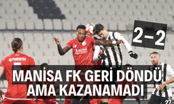 MANİSA FK GERİ DÖNDÜ AMA KAZANAMADI