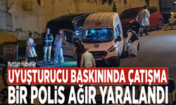Uyuşturucu baskınında çatışma: Bir polis ağır yaralandı
