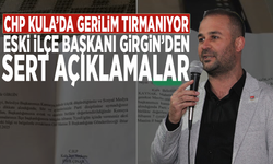 CHP Kula’da gerilim tırmanıyor: Eski İlçe Başkanı Girgin’den sert açıklamalar