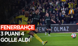 Fenerbahçe 3 puanı 4 golle aldı