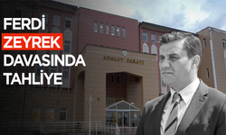 Ferdi Zeyrek davasında tahliye