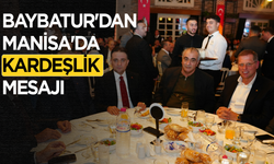 Baybatur'dan Manisa'da Kardeşlik Mesajı: Adımız Türkiye