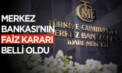 Merkez Bankası'nın faiz kararı belli oldu