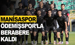 Manisaspor, Ödemişspor'la berabere kaldı