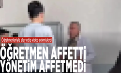 Öğretmenleriyle alay edip video çekmişlerdi: Öğretmen affetti, yönetim affetmedi