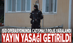 IŞİD operasyonunda çatışma: 7 polis yaralandı! Yayın yasağı getirildi