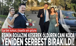 Eşinin boğazını keserek öldüren cani koca, yeniden serbest bırakıldı!