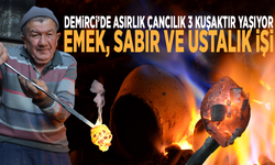 Demirci’de asırlık çancılık 3 kuşaktır yaşıyor: Emek, sabır ve ustalık işi