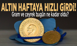Altın haftaya hızlı girdi! Gram ve çeyrek bugün ne kadar oldu?