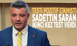 Pozitif test sonrası Sadettin Saran’dan ikinci test