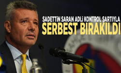 Sadettin Saran adli kontrol şartıyla serbest bırakıldı