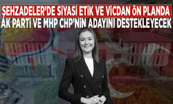Şehzadeler’de siyasi etik ve vicdan ön planda: Ak Parti ve MHP CHP’nin adayını destekleyecek
