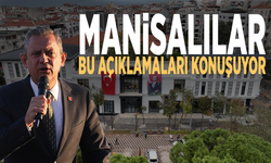 Manisalılar bu açıklamaları konuşuyor