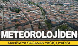 Meteoroloji'den Manisa'sa sağanak uyarısı