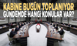 Kabine bugün toplanıyor: Gündemde hangi konular var?