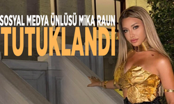 Sosyal medya ünlüsü Mika Raun tutuklandı!