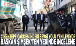 Çimentepe Caddesi’ndeki Sevgi Yolu yenileniyor: Başkan Şimşek’ten yerinde inceleme