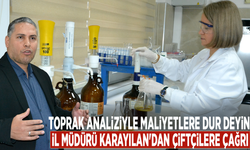 Toprak analiziyle maliyetlere dur deyin... İl Müdürü Karayılan'dan çiftçilere çağrı