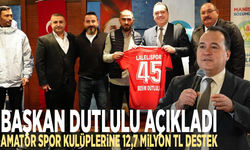 Başkan Dutlulu açıkladı: Amatör spor kulüplerine 12,7 milyon TL destek
