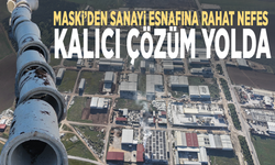 MASKİ’den sanayi esnafına rahat nefes... Kalıcı çözüm yolda