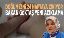 Doğum izni 24 haftaya çıkıyor: Bakan Göktaş yeni açıklama