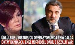 Ünlülere uyuşturucu operasyonunda yeni dalga: Oktay Kaynarca, Emel Müftüoğlu dahil 6 gözaltı var