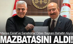 Manisa Esnaf ve Sanatkârlar Odası Başkanı Bahattin Akyüz Mazbatasını Aldı
