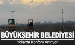 Manisa Büyükşehir Belediyesi, Yollarda Konforu Artırıyor