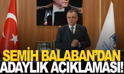 Semih Balaban'dan adaylık açıklaması