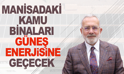 Manisa’da 17 Kamu Binasına Güneş Enerji Sistemi Kurulacak