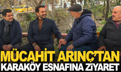 Mücahit Arınç’tan Karaköy Esnafına  Ziyaret
