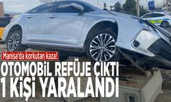 Manisa’da korkutan kaza! Otomobil refüje çıktı, 1 kişi yaralandı