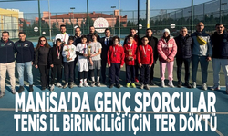 Manisa'da genç sporcular tenis il birinciliği için ter döktü