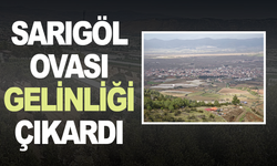 Sarıgöl Ovası gelinliğini çıkardı