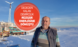 Dededen Kalan Demircilik Rüzgâr Enerjisine Dönüştü