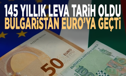 145 yıllık leva tarih oldu: Bulgaristan Euro’ya geçti