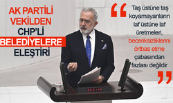 Yenişehirlioğlu’ndan CHP’li Belediyelere Eleştiri