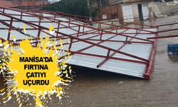 Manisa'da fırtına çatıyı uçurdu