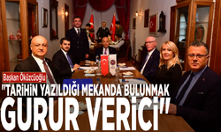 Başkan Öküzcüoğlu: "Tarihin yazıldığı mekanda bulunmak gurur verici"