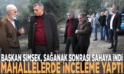 Başkan Şimşek, sağanak sonrası sahaya indi... Mahallelerde inceleme yaptı