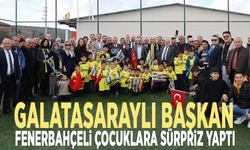 Galatasaraylı başkan, Fenerbahçeli çocuklara sürpriz yaptı