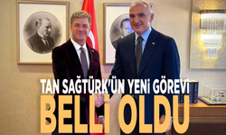 Tan Sağtürk'ün yeni görevi belli oldu