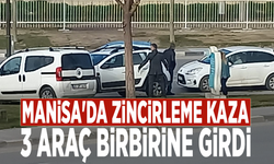 Manisa'da zincirleme kaza: 3 araç birbirine girdi
