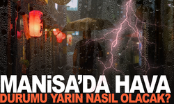 Manisa’da hava durumu yarın nasıl olacak? İşte detaylar...