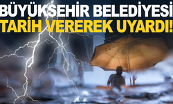 Manisa Büyükşehir Belediyesi tarih vererek uyardı: Tedbirli olun!