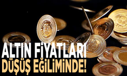 Altın fiyatları düşüş eğiliminde!
