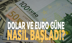 Dolar ve euro güne nasıl başladı?